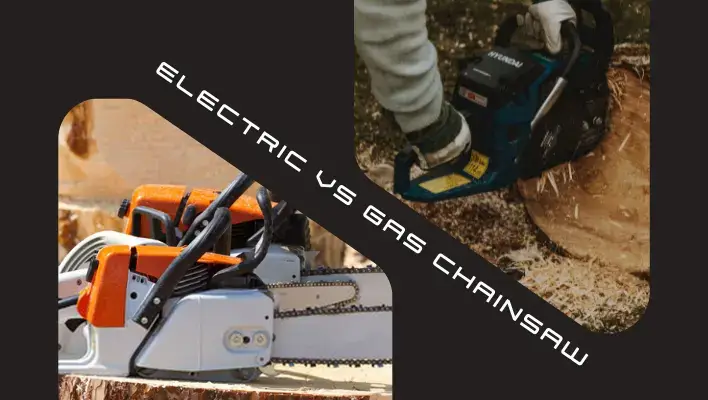 Electric vs Gas Chainsaw